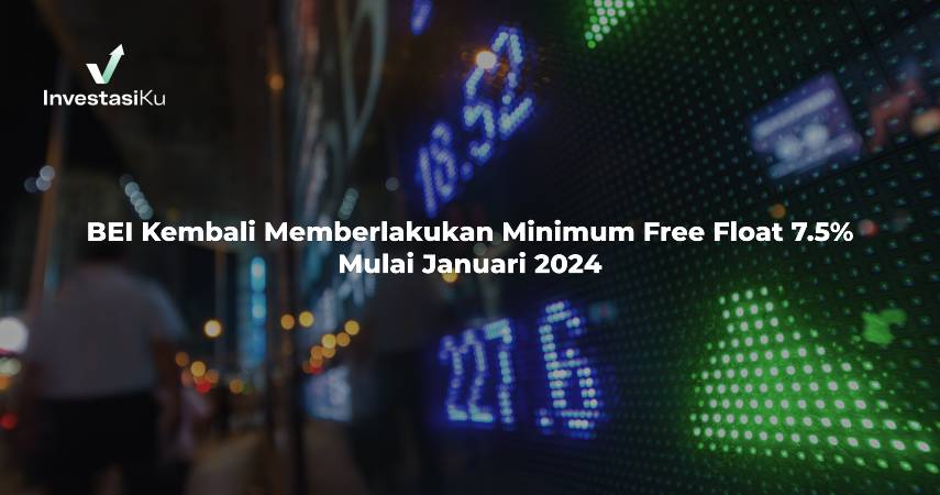 BEI Kembali Memberlakukan Minimum Free Float 7.5% Mulai Januari 2024